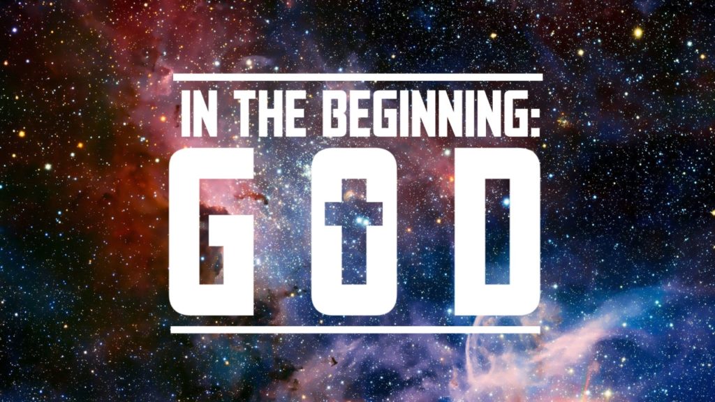 In the Beginning: GOD
