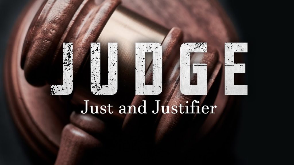 Judge: Just and Justifer