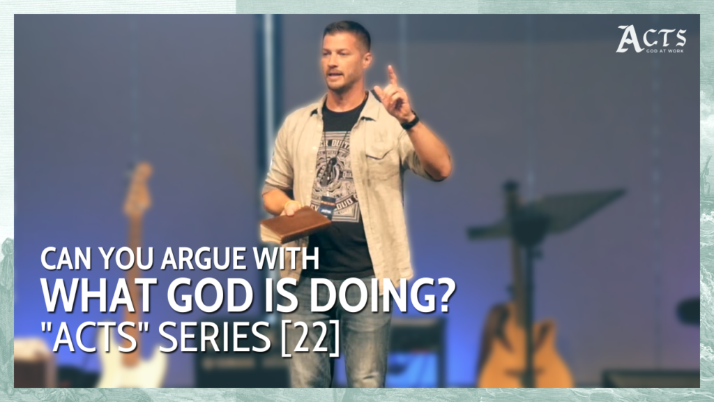 Can You Argue With What God Is Doing?